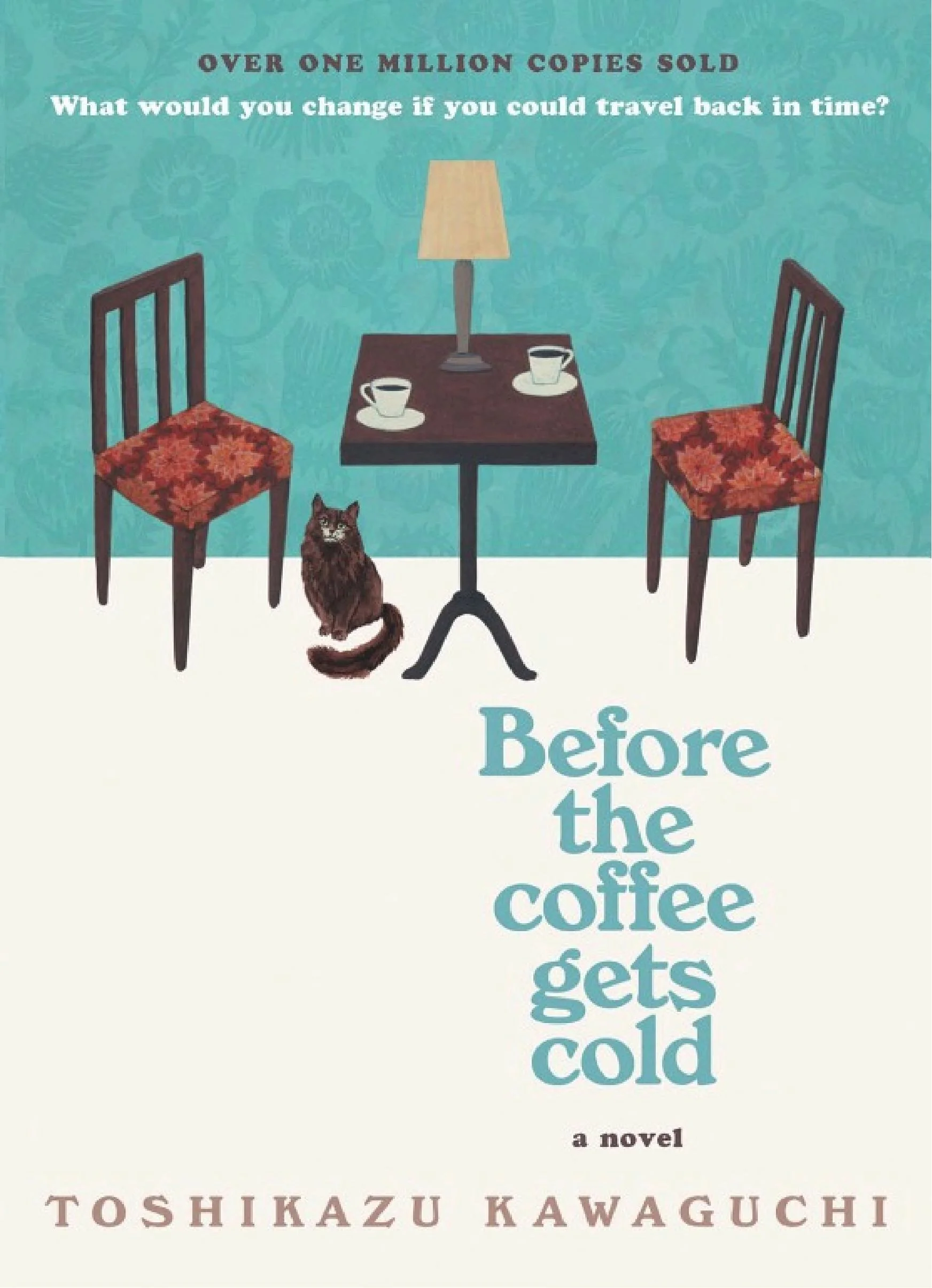 Before the Coffee Gets Cold: A Novel